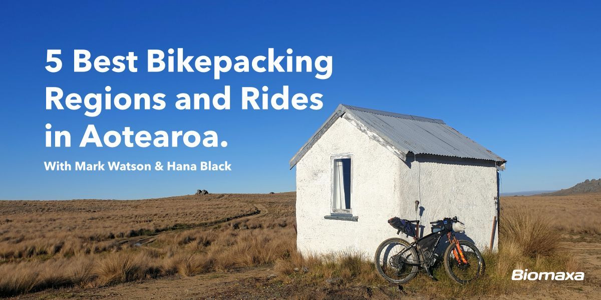 Best Bikepacking Rides in New Zealand with Mark Watson & Hana Black